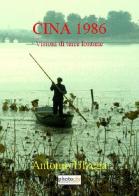 Cina 1986. Visioni di terre lontane di Antonio Ulzega edito da Photocity.it
