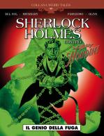 Il genio della fuga. Sherlock Holmes contro Harry Houdini di Anthony Del Col, Conor McCreery edito da Editoriale Cosmo