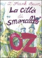 La città di Smeraldo di Oz di L. Frank Baum edito da Robin