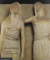Arturo Martini. Creature. Il sogno della terracotta. Catalogo della mostra (Bologna, 22 settembre 2013-12 gennaio 2014) edito da Bononia University Press