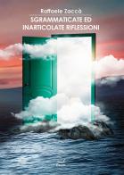 Sgrammaticate ed inarticolate riflessioni di Raffaele Zaccà edito da Casa Editrice Pagine