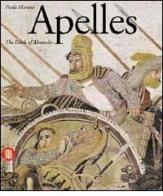Apelle. The Alexander mosaic di Paolo Moreno edito da Skira