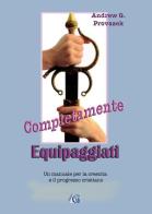 Completamente equipaggiati. Un manuale per la crescita e il progresso cristiano di Andrew G. Provazek edito da Youcanprint