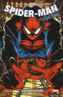 Il vendicatore. Spider-Man collection di Zeb Wells, Kathryn Immonen, Kelly Sue DeConnick edito da Panini Comics
