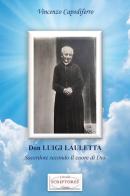 Don Luigi Lauletta. Sacerdote secondo il cuore di Dio di Vincenzo Capodiferro edito da Youcanprint