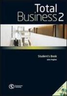 Total business. Student's book. Con CD Audio. Per le Scuole superiori vol.2 edito da Summertown Publishing