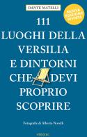 111 luoghi della Versilia e dintorni che devi proprio scoprire di Dante Matelli edito da Emons Edizioni