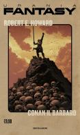 Conan il barbaro di Robert E. Howard edito da Mondadori