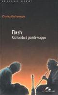 Flash. Katmandu il grande viaggio di Charles Duchaussois edito da SEI