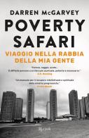 Poverty Safari. Viaggio nella rabbia della mia gente di Darren McGarvey edito da Rizzoli
