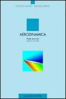 Aerodinamica vol.2 di Rodolfo Monti, Raffaele Savino edito da Liguori