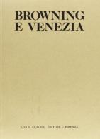 Browning e Venezia edito da Olschki