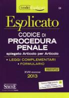 Codice di procedura penale esplicato. Spiegato articolo per articolo. Leggi complementari. Formulario edito da Edizioni Giuridiche Simone