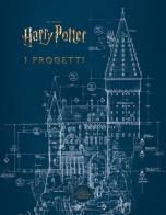 I progetti. Dai film di Harry Potter. Ediz. illustrata di Jody Revenson edito da Panini Comics