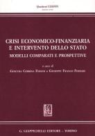 Crisi economico-finanziaria e intervento dello Stato. Modelli comparati e prospettive edito da Giappichelli