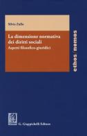 La dimensione normativa dei diritti sociali. Aspetti filosofico-giuridici di Silvia Zullo edito da Giappichelli