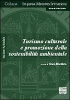 Turismo culturale e promozione della sostenibilità ambientale di Guido Candela edito da Maggioli Editore