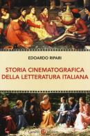 Storia cinematografica della letteratura italiana di Edoardo Ripari edito da Carocci