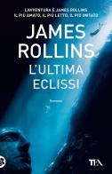 L' ultima eclissi di James Rollins edito da TEA
