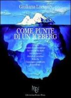 Come punte di un iceberg di Giuliana Luciano edito da L'Autore Libri Firenze