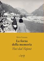 La forza della memoria. Voci dal Vajont di Silvia Granata edito da CLEUP