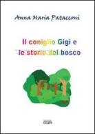 Il consiglio Gigi e le storie del bosco di Anna M. Patacconi edito da Simple