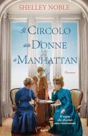 Il circolo delle donne di Manhattan di Shelley Noble edito da TRE60