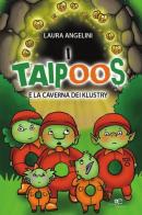 I taipoos e la caverna dei Klustry. Ediz. italiana e inglese di Laura Angelini edito da Europa Edizioni