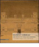 Guido Cirilli. Architetto dell'accademia edito da Il Poligrafo