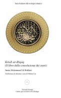 Kitab al-Riqaq. Il libro della consolazione dei cuori di Muhammad B. Al-Bukhari edito da Tawasul Europe