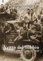 Vento del Tobbio. 8 settembre 1943-25 aprile 1945 di Arrigo edito da COEDIT