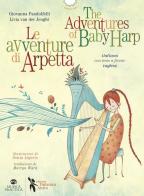 Le avventure di Arpetta-The adventures of Baby Harp di Giovanna Pandolfelli, Livia Van der Jeught edito da Didattica Attiva