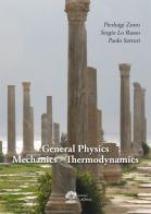 General physics mechanics-thermodynamics di Pierluigi Zotto, Sergio Lo Russo, Paolo Sartori edito da La Dotta