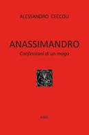 Anassimandro di Alessandro Ceccoli edito da Youcanprint