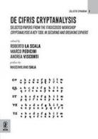 De Cifris Cryptanalysis. Selected papers from the ITASEC2020 Workshop Cryptanalysis a Key Tool in Securing and Breaking Ciphers edito da Aracne (Genzano di Roma)