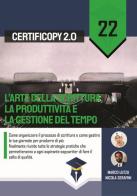 L' arte della scrittura, la produttività e la gestione del tempo. Come organizzare il processo di scrittura e come gestire le tue giornate per produrre di più di Marco Lutzu, Nicola Serafini edito da Scripta (Lugano)