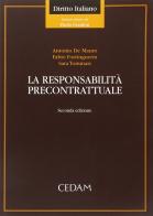 La responsabilità precontrattuale di Antonio De Mauro, Fabio Fortinguerra, Sara Tommasi edito da CEDAM