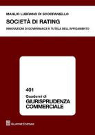 Società di rating. Innovazioni di governance e tutela dell'affidamento di Manlio Lubrano Di Scorpaniello edito da Giuffrè