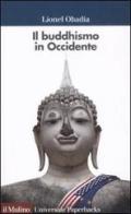 Il buddismo in Occidente di Lionel Obadia edito da Il Mulino