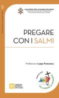 Pregare con i Salmi di Gianfranco Ravasi edito da Libreria Editrice Vaticana