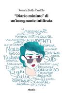 «Diario minimo» di un'insegnante infiltrata di Rosaria Stella Cardillo edito da Gruppo Albatros Il Filo