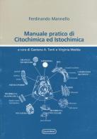 Manuale pratico di citochimica e istochimica di Ferdinando Mannello edito da Quattroventi