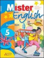 Mister english. Per la Scuola elementare. Con CD Audio. Con espansione online vol.5 edito da Celtic Publishing
