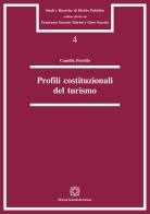 Profili costituzionali del turismo di Camilla Petrillo edito da Edizioni Scientifiche Italiane