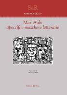 Max Aub: apocrifi e maschere letterarie di Barbara Greco edito da Edizioni dell'Orso