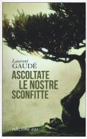Ascoltate le nostre sconfitte di Laurent Gaudé edito da E/O