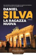 La ragazza nuova di Daniel Silva edito da HarperCollins Italia