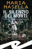 Il silenzio dei morti. La settima indagine di Maritano e Ardini di Maria Masella edito da Frilli