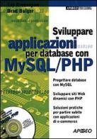 Sviluppare applicazioni per database con MySQL/PHP. Con CD-ROM di Jay Greenspan, Brad Bulger edito da Apogeo