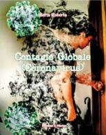 Contagio globale (Coronavirus) di Roberta Blerta edito da Il Fiorino